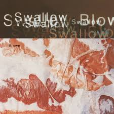 Swallow - Blown (Vinyl 2LP + 12" EP)