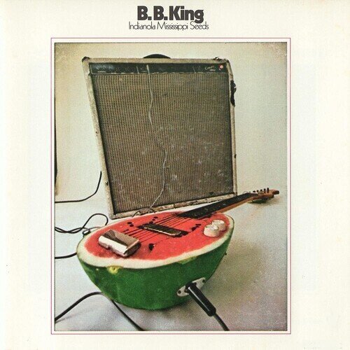 B.B. King - Indianola Mississippi Seeds (Vinyl LP)