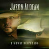 Jason Aldean - Highway Desperado (Vinyl LP)