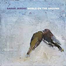 Sarah Jarosz - World On the Ground (Vinyl LP)