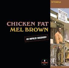 Mel Brown - Chicken Fat (Vinyl 2LP)