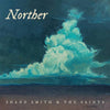 Shane Smith and the Saints - Norther (Vinyl 2LP)