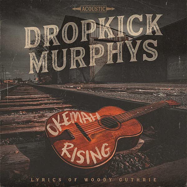 Dropkick Murphys - Okemah Rising (Vinyl LP)