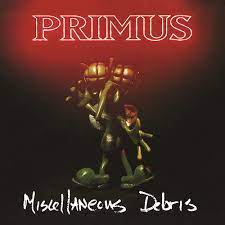 Primus - Miscellaneous Debris (Vinyl LP)