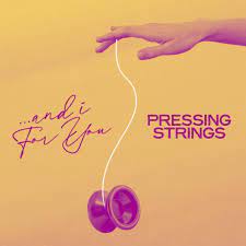 Pressing Strings - And I For You (Vinyl LP)