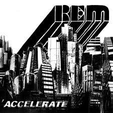 R.E.M. - Accelerate (Vinyl LP)