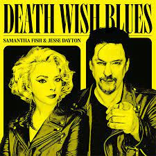 Samantha Fish & Jesse Dayton - Death Wish Blues (Vinyl LP)