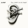 Slade - Till Deaf Do Us Part (White &amp; Black Vinyl LP)