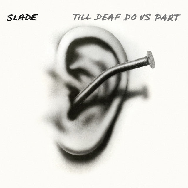 Slade - Till Deaf Do Us Part (White & Black Vinyl LP)