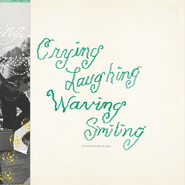 Slaughter Beach, Dog - Crying, Laughing, Waving, Smiling (Vinyl LP)
