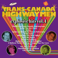 Trans-Canada Highwaymen - Explosive Hits Vol. 1 (Vinyl LP)