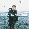 Matthew Good - Chaotic Neutral (Vinyl LP Record)