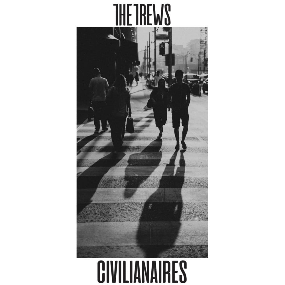 Trews - Civilianaires (Vinyl LP)