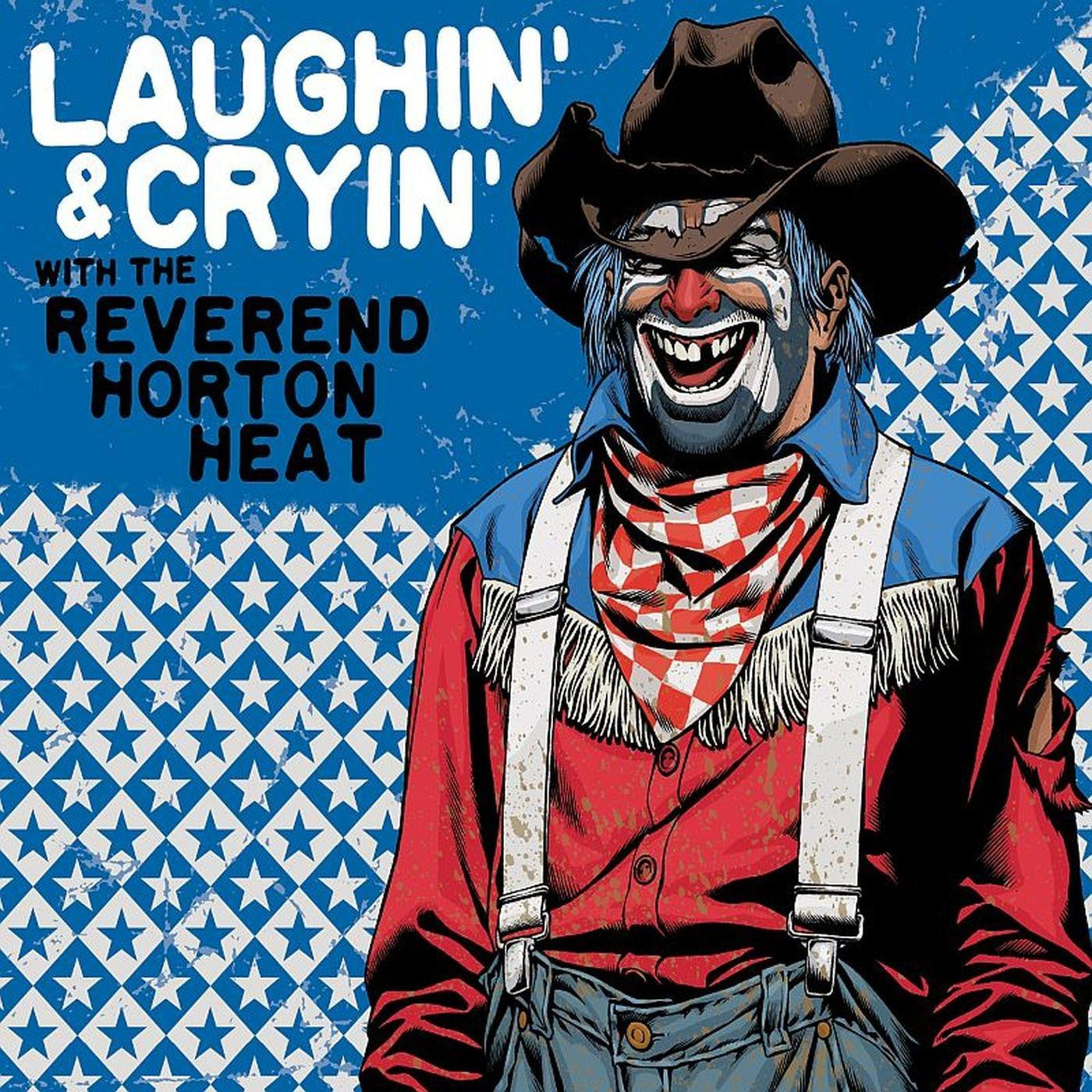 Reverend Horton Heat - Laughin' & Cryin'  (Vinyl LP)