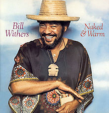 Bill Withers - Naked & Warm (Vinyl LP)