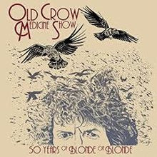 Old Crow Medicine Show - 50 Years Of Blonde On Blonde (Vinyl 2LP)