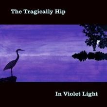 Tragically Hip - In Violet Light (Vinyl 2LP)