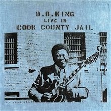 B.B. King - Live In Cook County Jail (Vinyl LP)