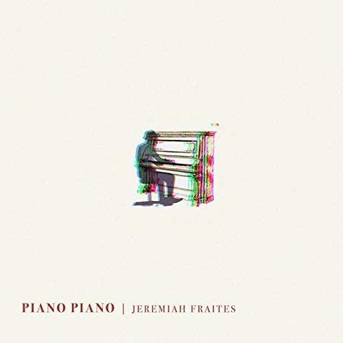 Jeremiah Fraites - Piano Piano (Vinyl LP Record)