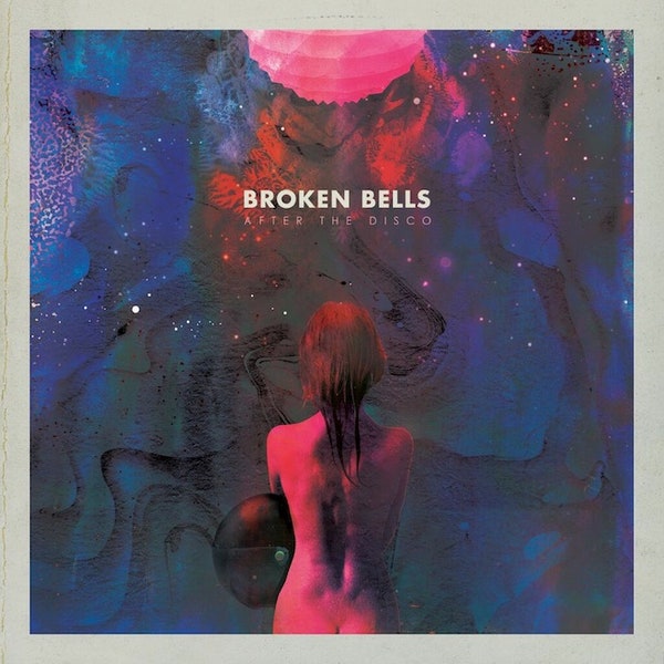 Broken Bells - After the Disco (Vinyl LP)