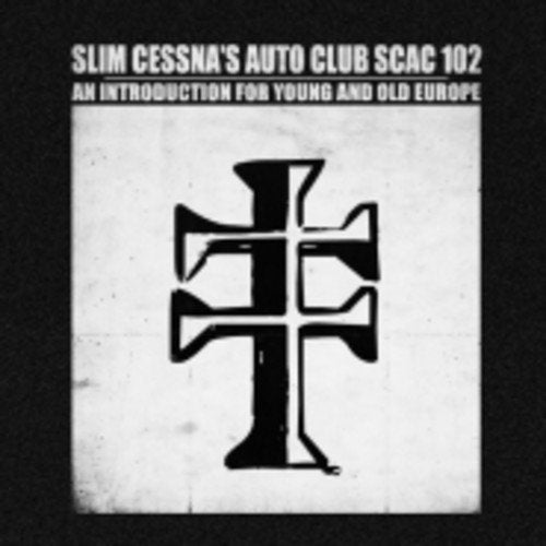 Slim Cessna's Auto Club - SCAC 102 An Introduction For Young and Old Europe (Vinyl 2LP & DVD)