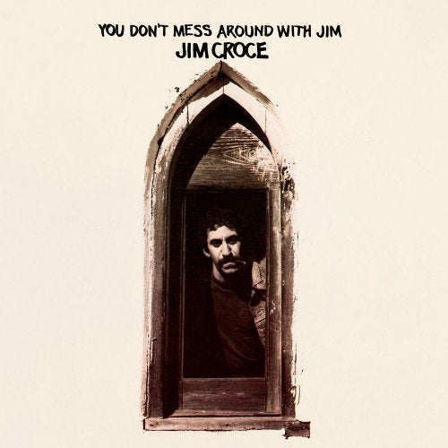 Jim Croce - You Don't Mess Around With Jim (Vinyl LP)