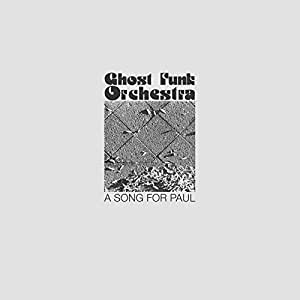 Ghost Funk Orchestra - A Song For Paul (Vinyl LP)