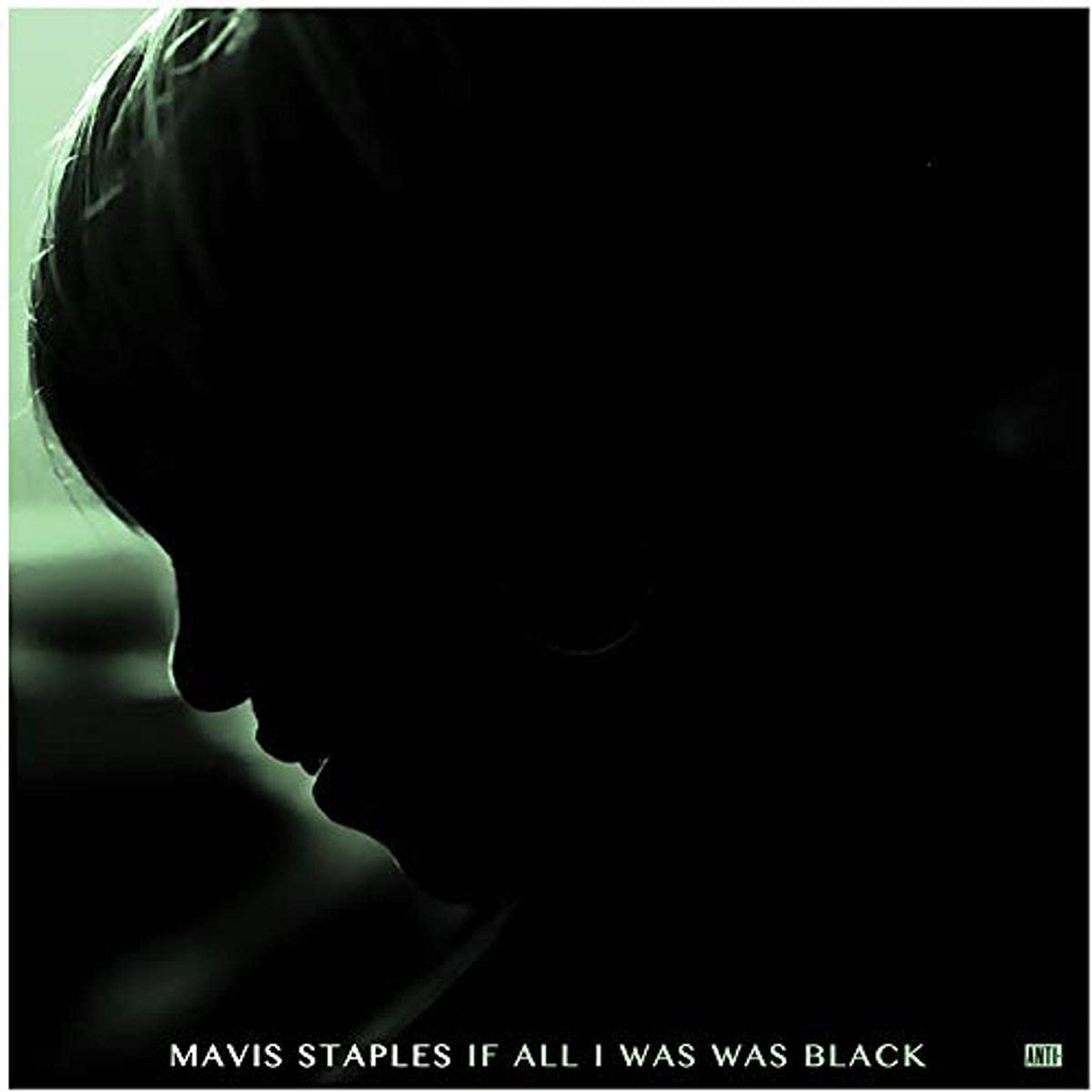 Mavis Staples - If All I Was Was Black (Vinyl LP)