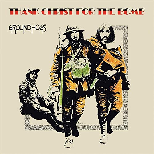 Groundhogs - Thank Christ For the Bomb (Vinyl LP)
