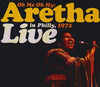 Aretha Franklin - Oh Me Oh My: Aretha Live in Philly 1972 RSD (Vinyl 2LP)