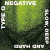 Type O Negative - Slow, Deep and Hard (Vinyl 2LP)