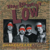 Lowest Of The Low - Shakespeare My Butt... (Vinyl 2LP)