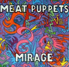 Meat Puppets - Mirage (Vinyl LP)