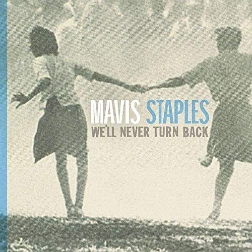 Mavis Staples - We'll Never Turn Back (Vinyl LP)