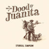 Sturgill Simpson - The Ballad of Dood &amp; Juanita (Vinyl LP)