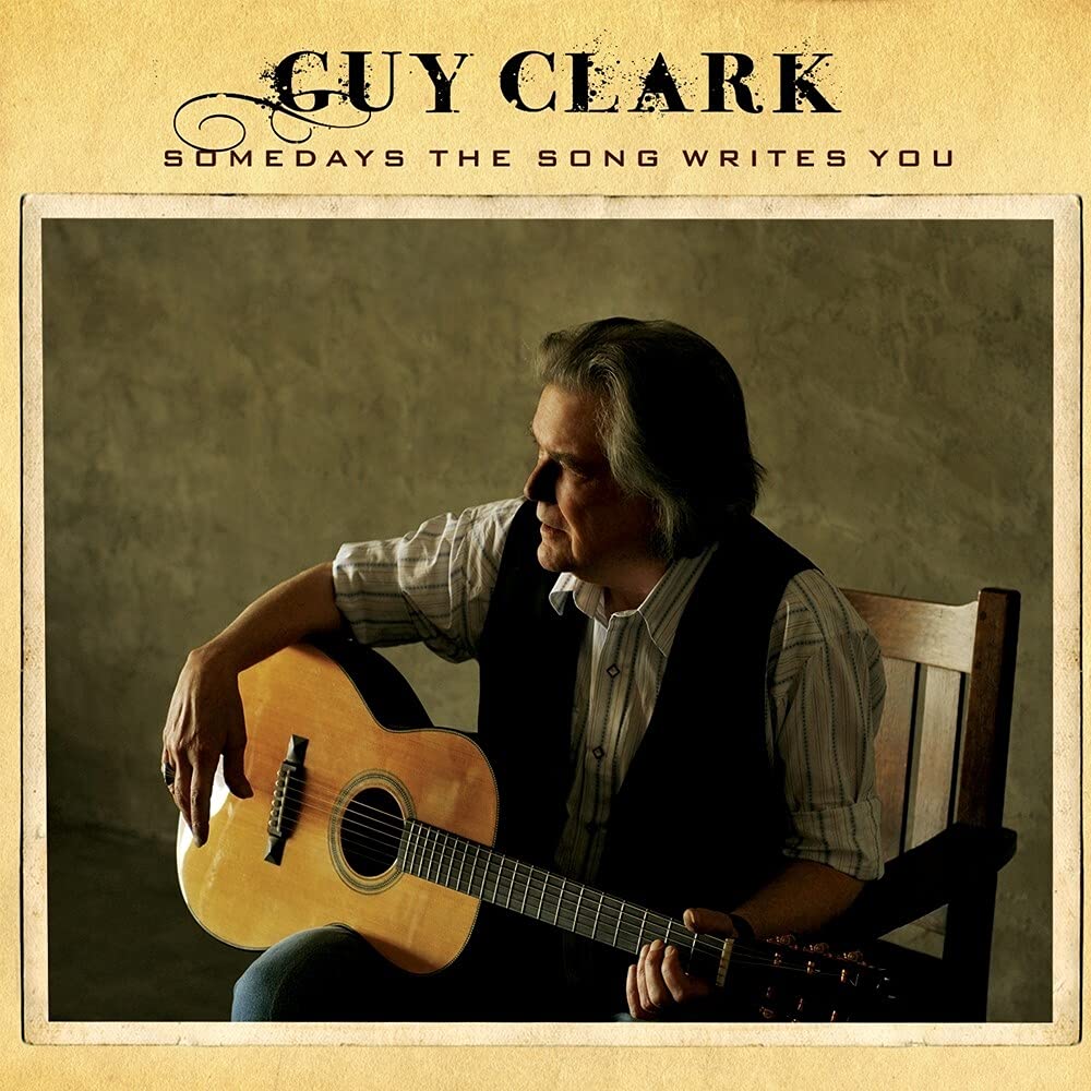 Guy Clark - Somedays the Song Writes You (Vinyl LP)