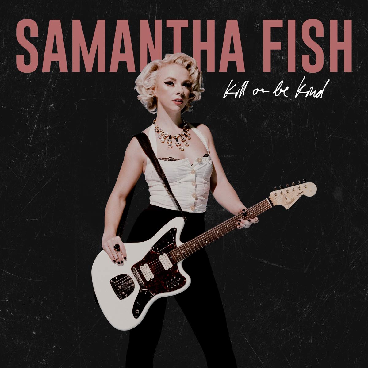 Samantha Fish - Kill Or Be Kind (Vinyl LP)