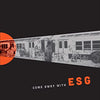 ESG - Come Away With ESG (Vinyl LP)