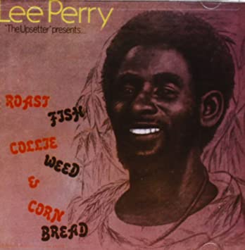 Lee Scratch Perry - Roast Fish Collie Weed & Cornbread (Vinyl LP)