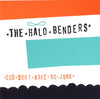 Halo Benders - God Don’t Make No Junk (Vinyl LP)