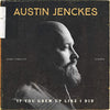 Austin Jenckes - If You Grew Up Like I Did (Vinyl LP)