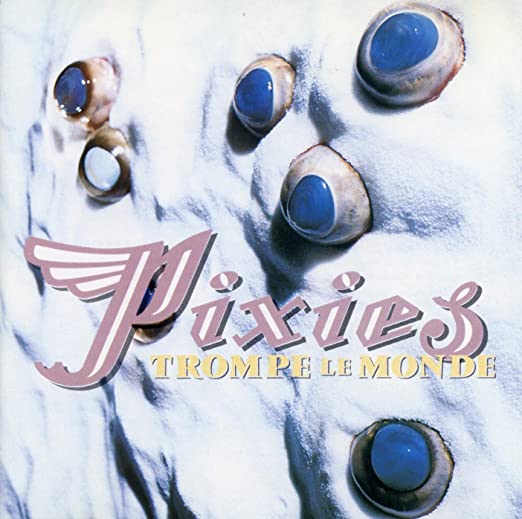 Pixies - Trompe Le Monde: 30th Anniversary (Vinyl Colour LP)
