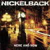 Nickelback - Here and Now (Vinyl LP)