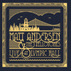 Matt Andersen &amp; the Mellotones - Live at Olympic Hall (Vinyl 2LP)