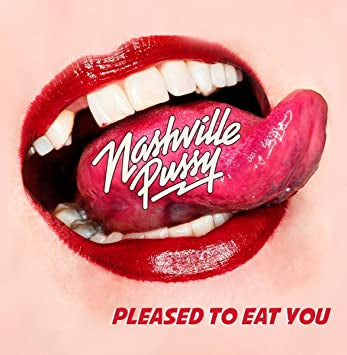 Nashville Pussy - Pleased to Eat You (Vinyl LP)