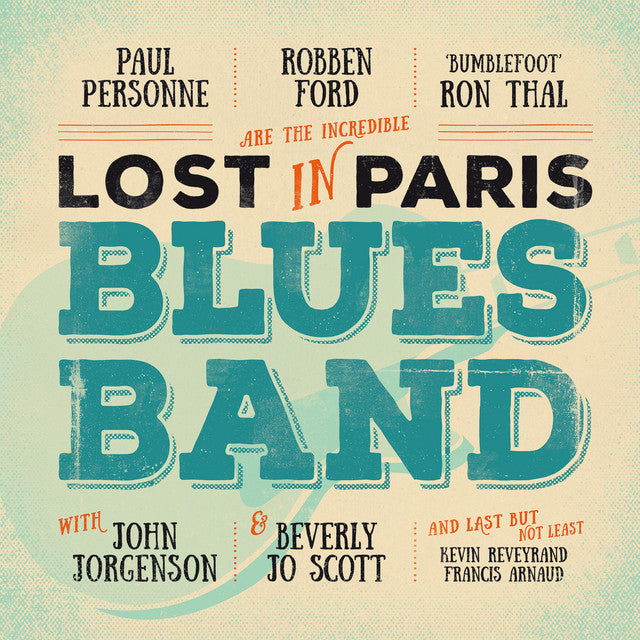 Robben Ford, Ron Thal & Paul Personne - The Lost in Paris Blues Band (Vinyl 2LP)