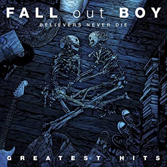 Fall Out Boy - Believers Never Die (Vinyl 2LP)