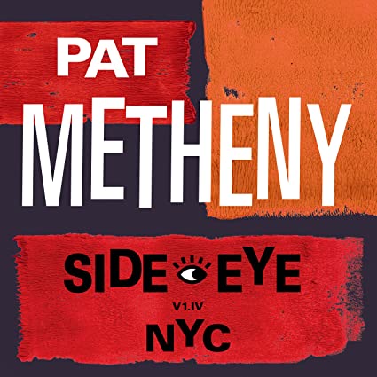 Pat Metheny - Side Eye NYC V1.IV (Vinyl 2LP)