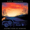 Matt Andersen - Halfway Home By Morning (Vinyl 2LP)