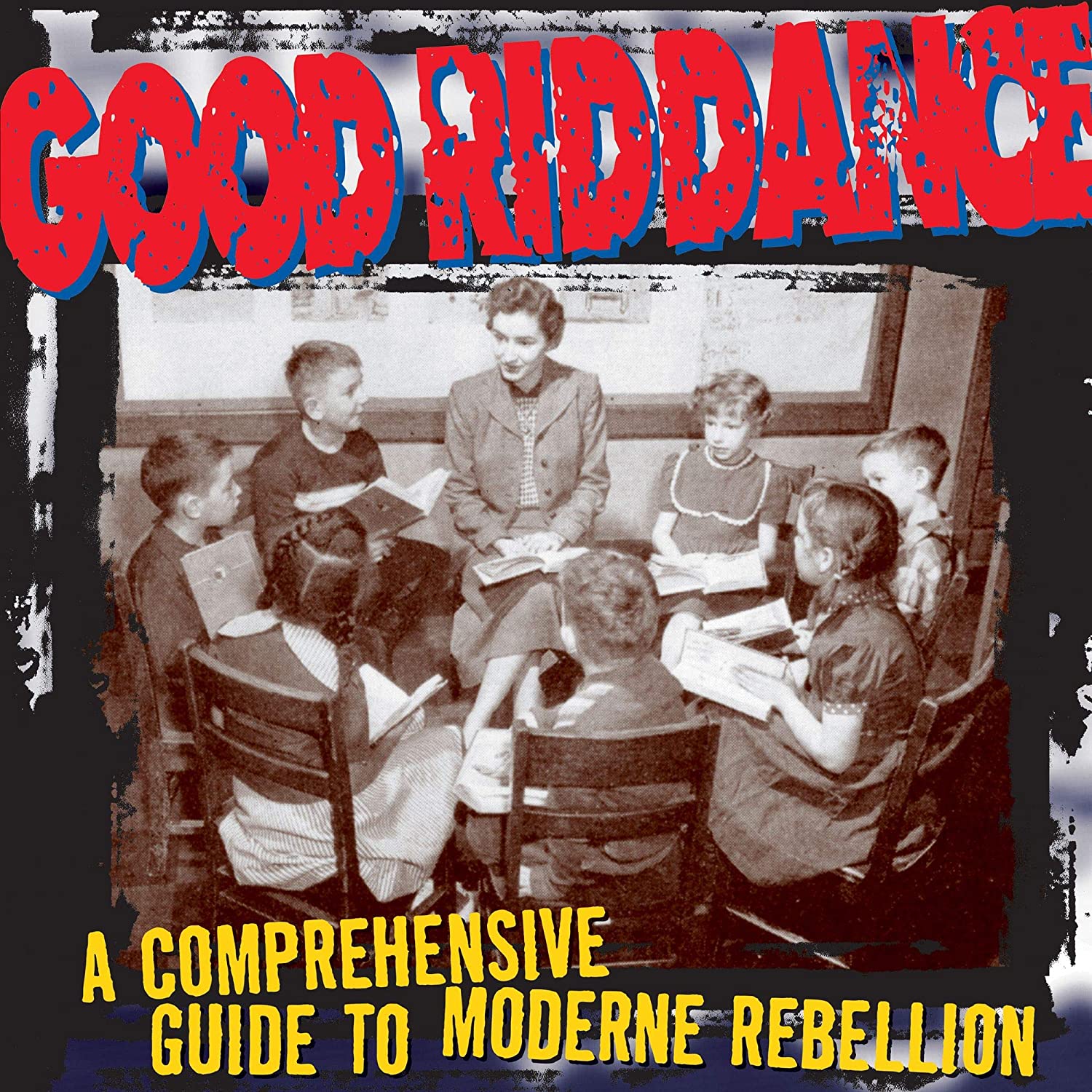 Good Riddance - A Comprehensive Guide to Moderne Rebellion (Vinyl LP)